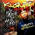 Who Ride Wit Us: Kurupt's Greatest Hits - Compilation by Kurupt | Spotify