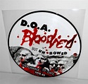 D.O.A. bloodied but unbowed Lp PICTURE DISC Vinyl Record PUNK doa | eBay