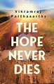 The Hope Never Dies | Vikramraj Parthasarathy