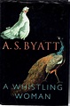 A Whistling Woman Byatt A. S | Marlowes Books