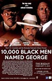 10,000 Black Men Named George (película 2002) - Tráiler. resumen ...