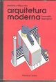 História Crítica da Arquitetura Moderna | Fundação Troufa Real – UKUMA