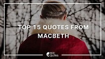 15 Epic Quotes From Macbeth | Epic Quotes