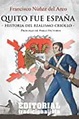 QUITO FUE ESPANA: HISTORIA DEL REALISMO CRIOLLO | PABLO VICTORIA ...