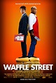 Waffle Street : Mega Sized Movie Poster Image - IMP Awards