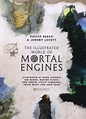 The illustrated world of Mortal engines by Levett, Jeremy ...