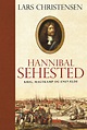 Hannibal Sehested: Krig, magtkamp og enevælde i 1600-tallet (Bog ...