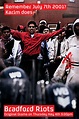 ‎Bradford Riots (2006) directed by Neil Biswas • Reviews, film + cast ...
