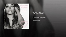 To The Moon | Chrisette michele, Neo soul, Universal music group