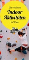 Die coolsten Indoor-Aktivitäten in Wien | 1000things | Wien ...