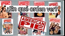 En qué orden ver American Pie - YouTube