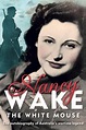 The White Mouse by Nancy Wake | Goodreads