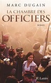 Livre : La chambre des officiers écrit par Marc Dugain - Lattès