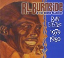 R.L. Burnside & The Sound Machine - Raw Electric 1979-1980 - Amazon.com ...