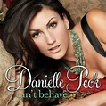 Danielle Peck - Can't Behave | iHeart