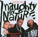 Greatest Hits: Naughty's Nicest, Naughty By Nature | CD (album ...