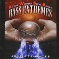 Just Add Water: Bass Extremes, Steve Bailey, Anthony Jackson, Billy ...