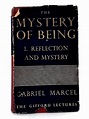 The Mystery of Being 1 Reflection and Mystery (Gifford Lectures ...