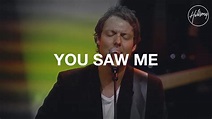You Saw Me - Hillsong Worship - YouTube