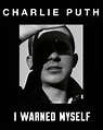 Charlie Puth: I Warned Myself (Music Video 2019) - IMDb