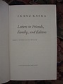 Letters to Friends, Family, and Editors by Franz Kafka,translated by ...