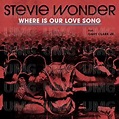 Where Is Our Love Song di Stevie Wonder, Gary Clark Jr. - Musica ...