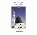 The Life Of The Last Prophet | Yusuf / Cat Stevens