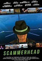 Scammerhead - movie: where to watch stream online