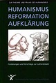 „Humanismus – Reformation- Aufklärung“ von Frieder Otto Wolf ...