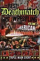 The Best of Deathmatch Wrestling, Vol. 2: American Ultraviolence (2006)