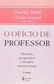 O Oficio De Professor. Historias, Perspectivas E Desafios ...