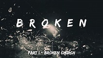 Broken Church - YouTube