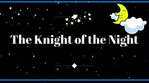 UNIT 1: READING (The Knight of The Night) - YouTube