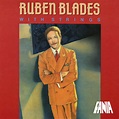 Rubén Blades - With Strings: letras de canciones | Deezer