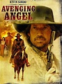 The Avenging Angel - Movie Reviews