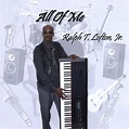 Ralph Lofton T. Jr., Ralph Lofton - All of Me - Amazon.com Music