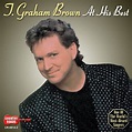 T. Graham Brown - T. Graham Brown At His Best (2006, CD) | Discogs