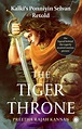 The Tiger Throne: Kalki’s Ponniyin Selvan Retold by Preetha Rajah ...