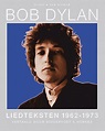 Liedteksten 1962-1973, Bob Dylan | 9789038814384 | Boeken | bol