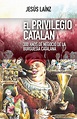 EL PRIVILEGIO CATALÁN EBOOK | JESUS LAINZ | Descargar libro PDF o EPUB ...