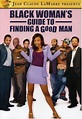 Black Woman's Guide to Finding a Good Man (Video 2007) - IMDb