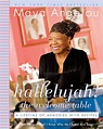 Hallelujah! the Welcome Table : A Lifetime of Memories with Recipes ...
