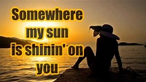 The Son Roberts Band ~ My Sun Is Shinin On You (lyrics) - YouTube