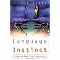 The Language Instinct: How the Mind Creates Language by Steven Pinker ...