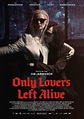 Only Lovers Left Alive | Poster | Bild 3 von 11 | Film | critic.de