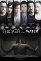 Thicker Than Water : Mega Sized Movie Poster Image - IMP Awards
