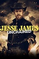 Jesse James Unchained | Rotten Tomatoes