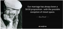 Gene Perret quote: Our marriage has always been a 50-50 proposition ...