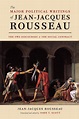 The Major Political Writings of Jean-Jacques Rousseau: The Two ...
