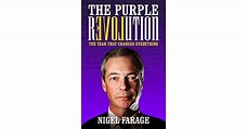 The Purple Revolution: The Year That Changed Everything by Nigel Farage